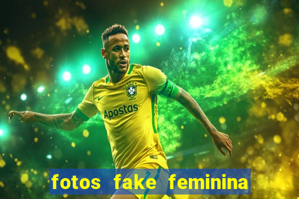 fotos fake feminina no espelho